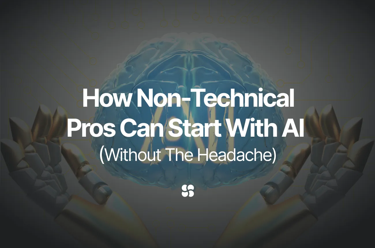 How Non-Technical Pros Can Start With AI