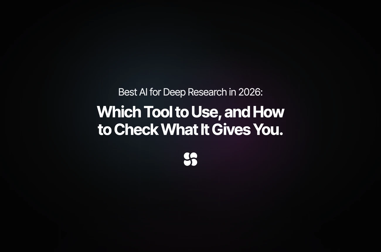 Best AI for Deep Research in 2026 (And How to Check What It Gives You)