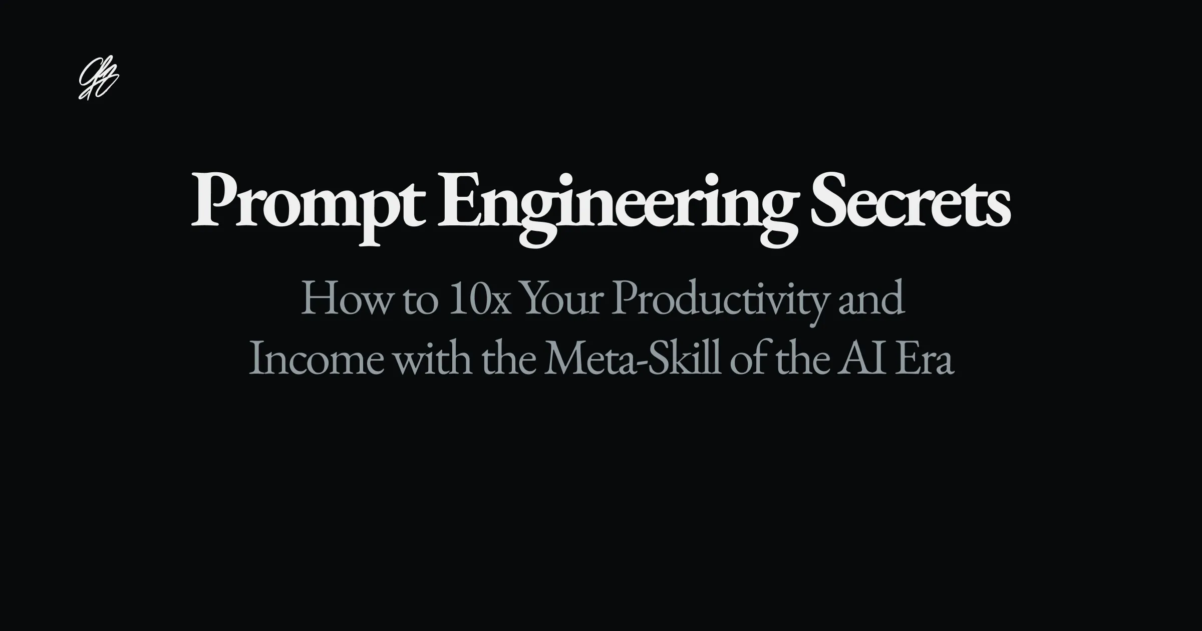 Prompt Engineering Secrets