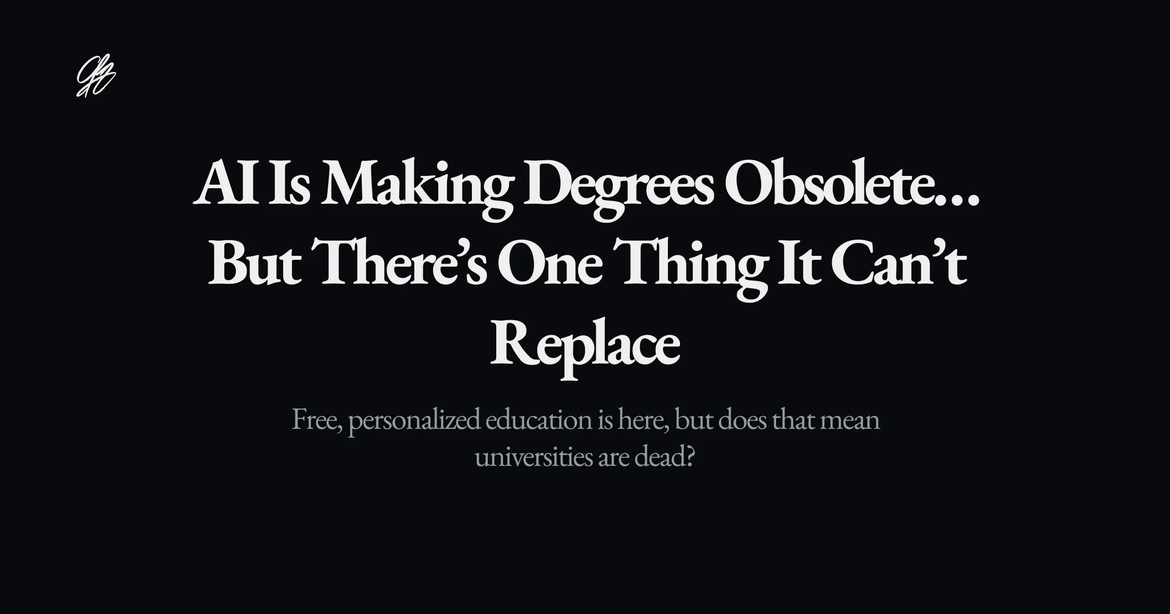 AI Is Making Degrees Obsolete… But There’s One Thing It Can’t Replace